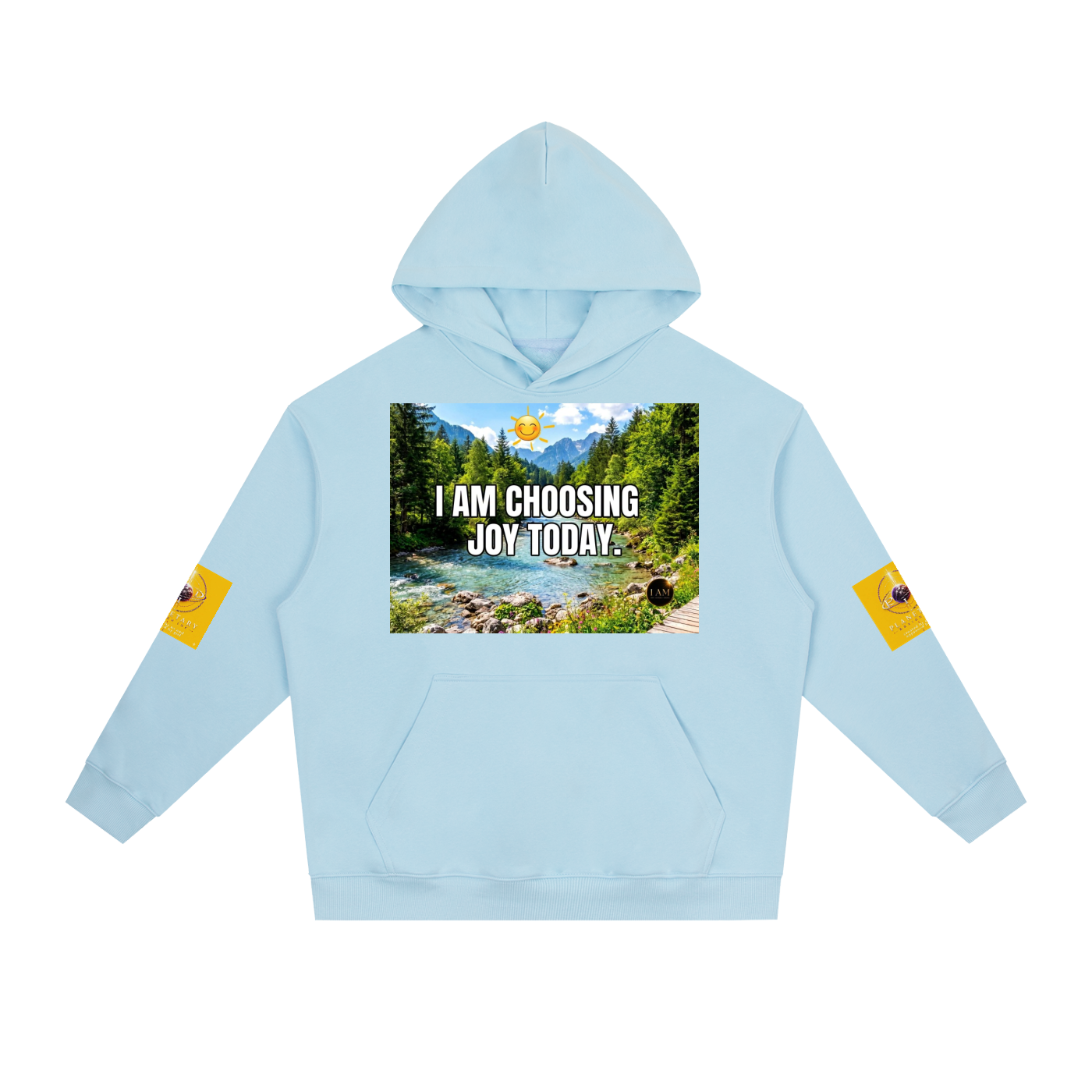 A light blue pullover hoodie with a central graphic print of a mountain river scene and the text 'I AM CHOOSING JOY TODAY.' White text is overlaid on the image.