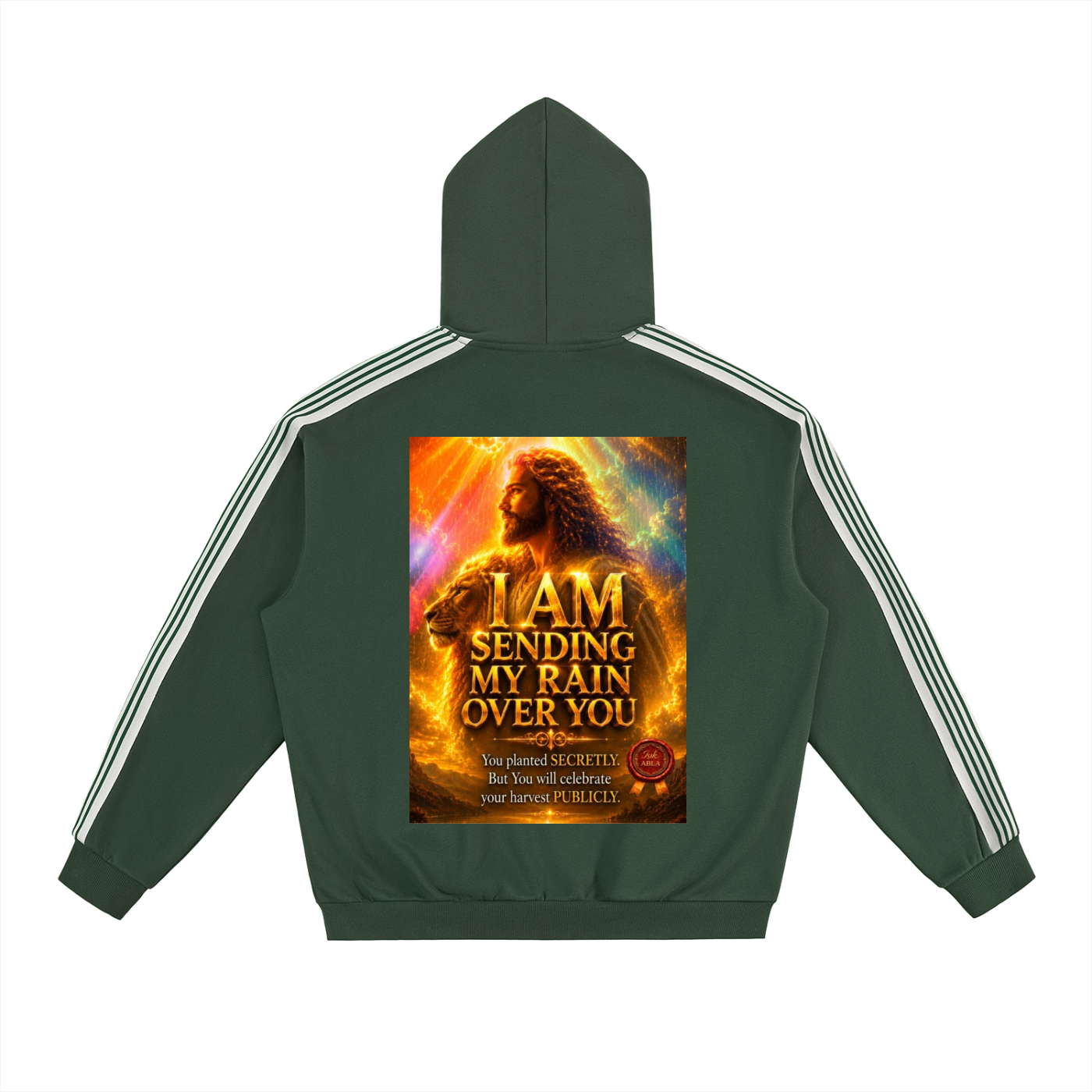 A dark green hooded sweatshirt shown from the back, featuring a large graphic print of Jesus with the text 'I AM SENDING MY RAIN OVER YOU' and white stripes down the sleeves, on a plain white background.