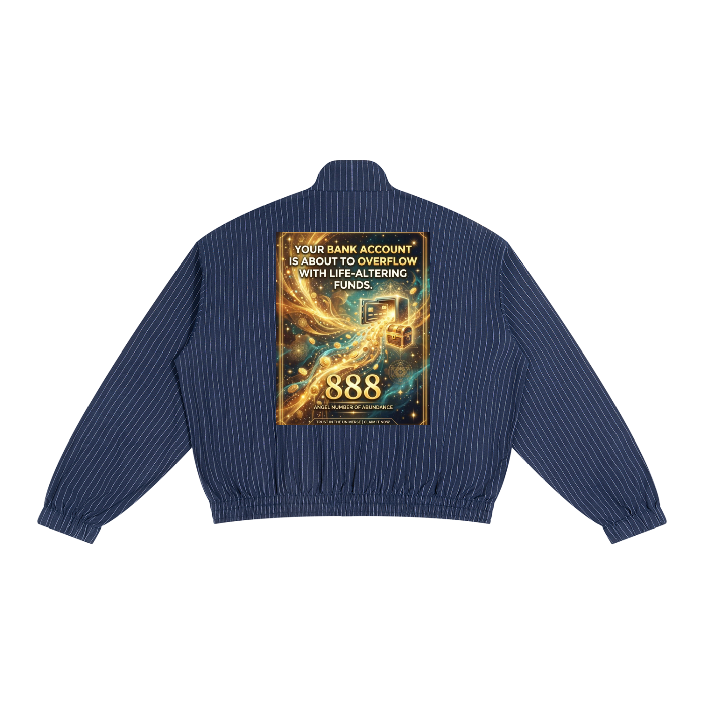 A navy blue pinstriped bomber jacket shown from the back, featuring a large rectangular graphic print with gold and orange cosmic imagery and the text 'YOUR BANK ACCOUNT IS ABOUT TO OVERFLOW WITH LIFE'S BULLING FUNDS' and '888'.