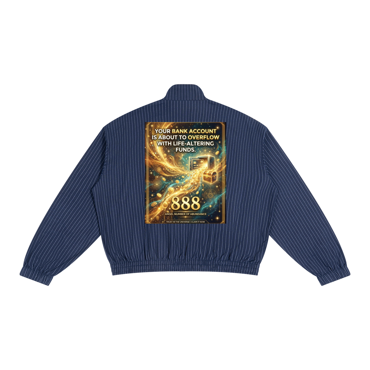 A navy blue pinstriped bomber jacket shown from the back, featuring a large rectangular graphic print with gold and orange cosmic imagery and the text 'YOUR BANK ACCOUNT IS ABOUT TO OVERFLOW WITH LIFE'S BULLING FUNDS' and '888'.