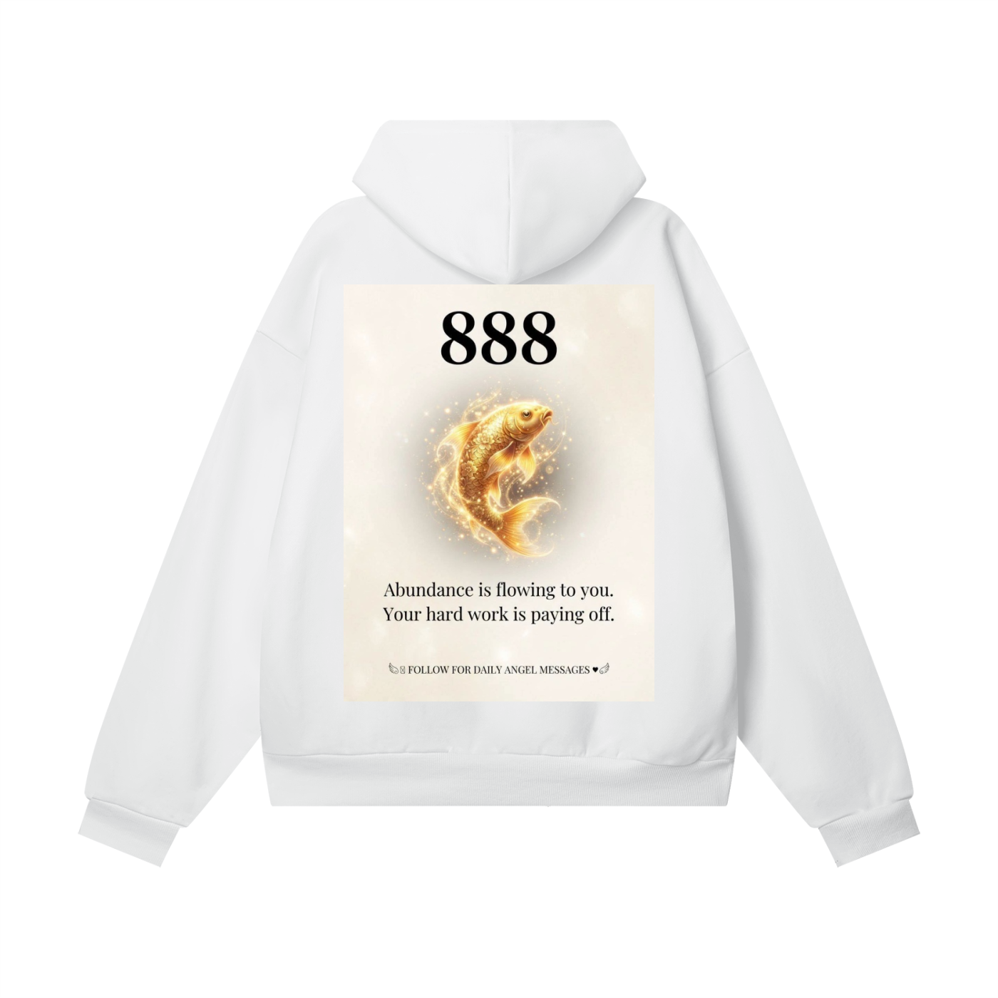 A white pullover hoodie shown from the back, featuring a large graphic print with the number 888, a golden fish illustration, and a motivational quote on a light cream background.